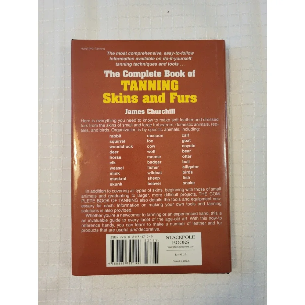 The Complete Book of Tanning Skins and Furs James Churchill Stackpole Books 1983